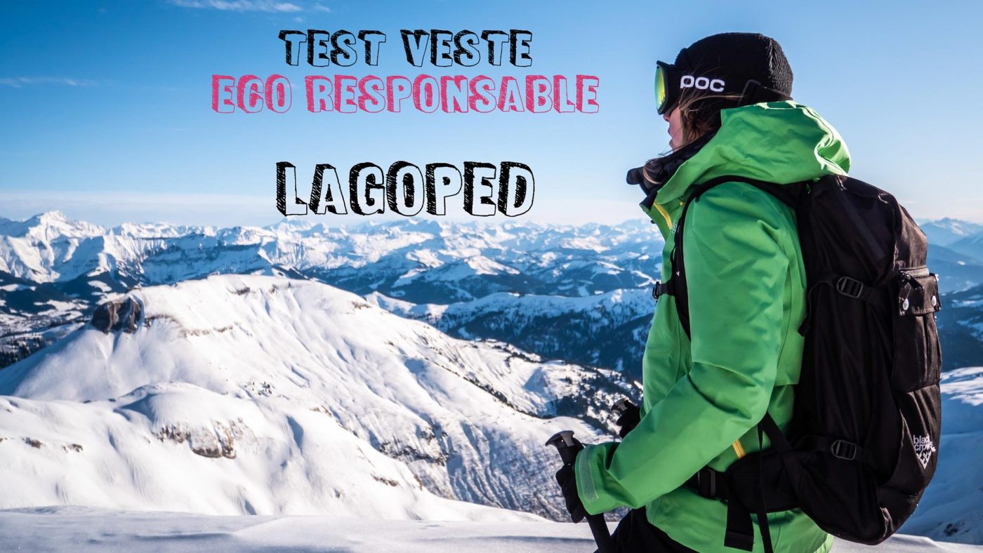 Test veste de ski femme éco-responsable : Eve de chez Lagoped - La