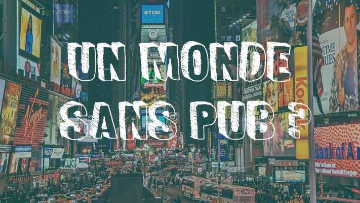 vignette article de blog un monde sans pub